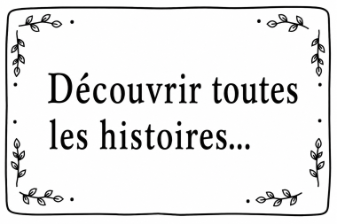 Découvrir toutes les histoires